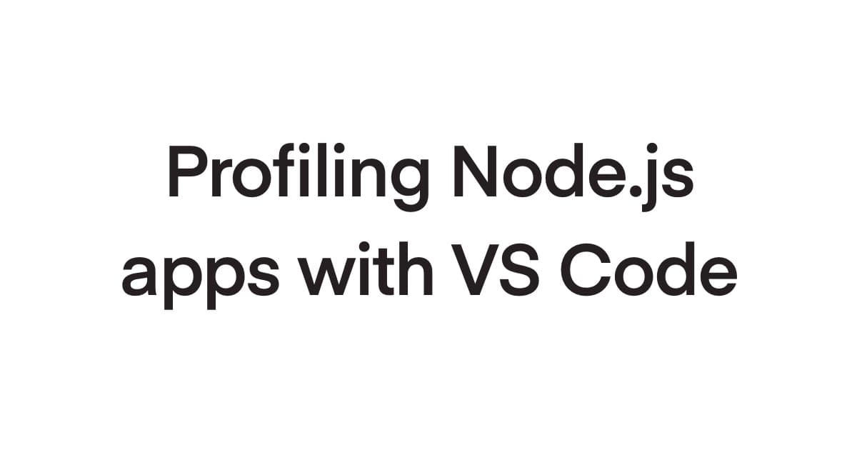 Profiling Node.js application with VS Code